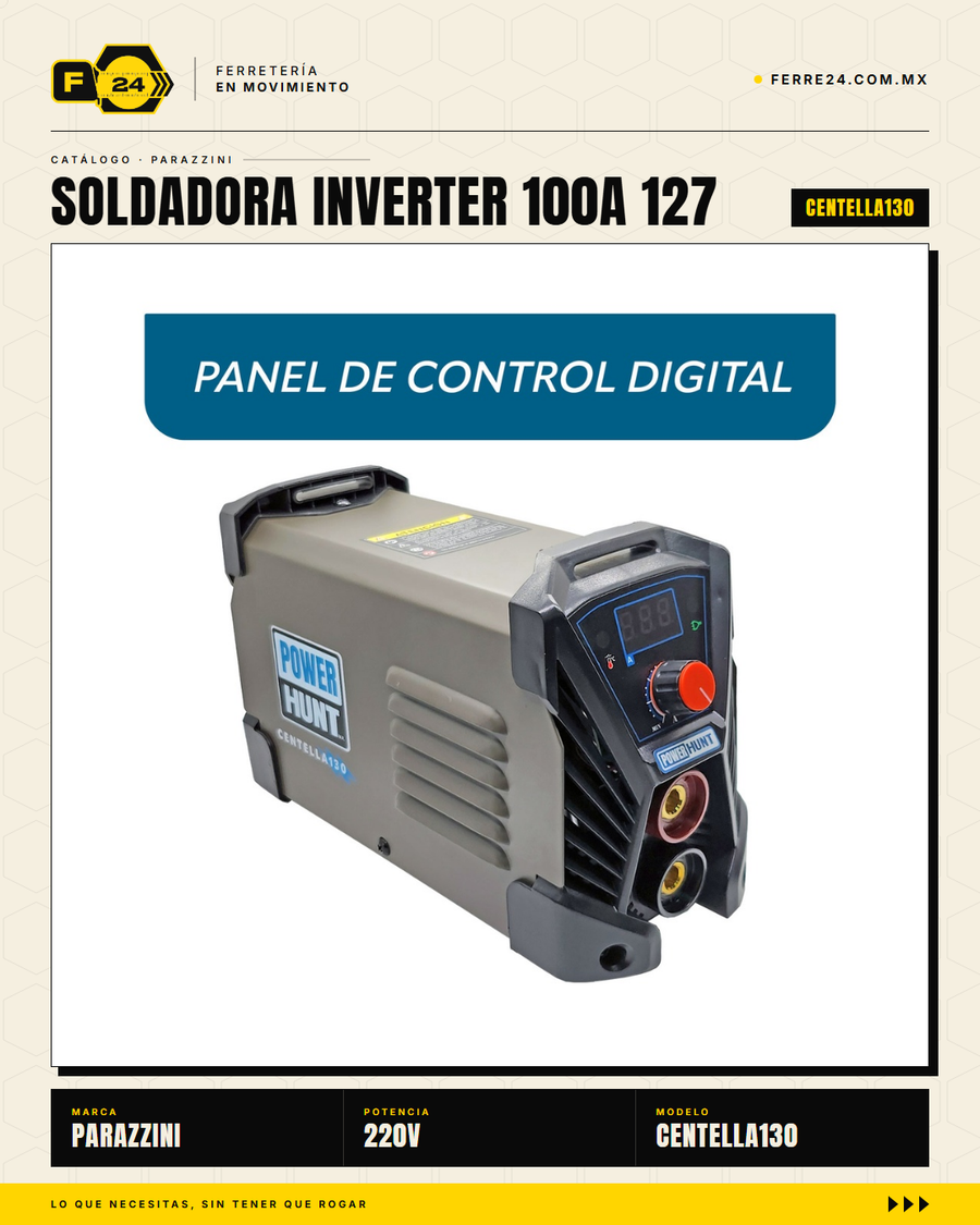 Soldadora inverter compacta Power Hunt CENTELLA130: conecta en 127V (toma de pared casera) o 220V (taller industrial). Hasta 120A de potencia, ciclo de trabajo 85%, tecnología inverter = peso ligero y menor consumo. Respaldada por Marvelsa y 500+ Centros · sec_003